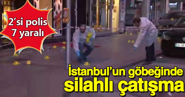 Şişli'de silahlı çatışma: 7 yaralı