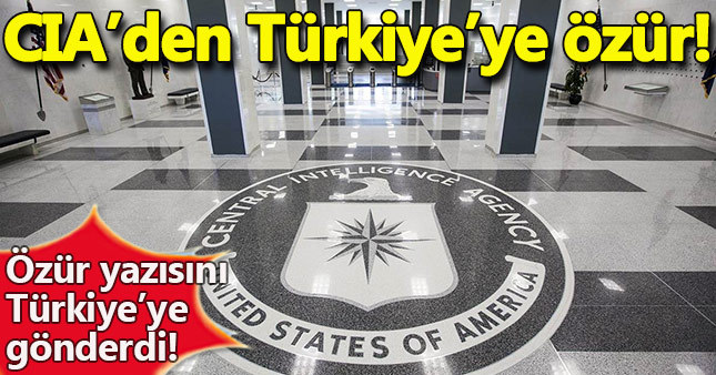 Son Dakika! CIA Türkiye'den özür diledi