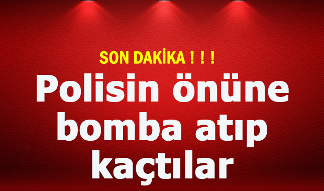 Son dakika! İstanbul'da polisin önüne bomba atıp kaçtılar