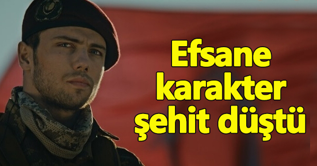 Söz'ün efsane karakteri şehit düşüyor