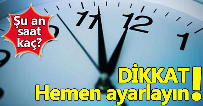 Şu an saat kaç? Saatler ileri mi alındı?