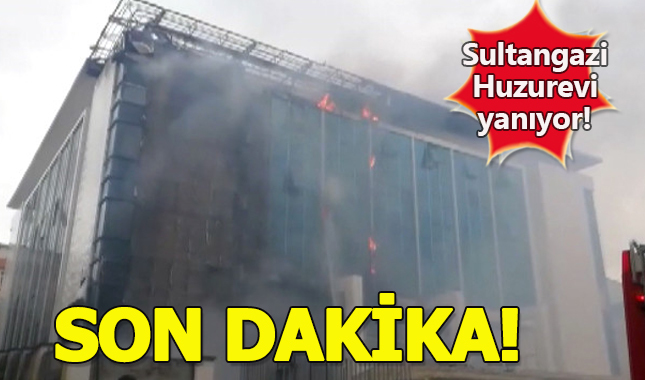 Sultangazi Huzurevinde yangın çıktı