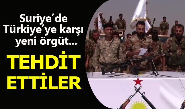 Suriye'de Türkiye'ye karşı yeni örgüt kuruldu