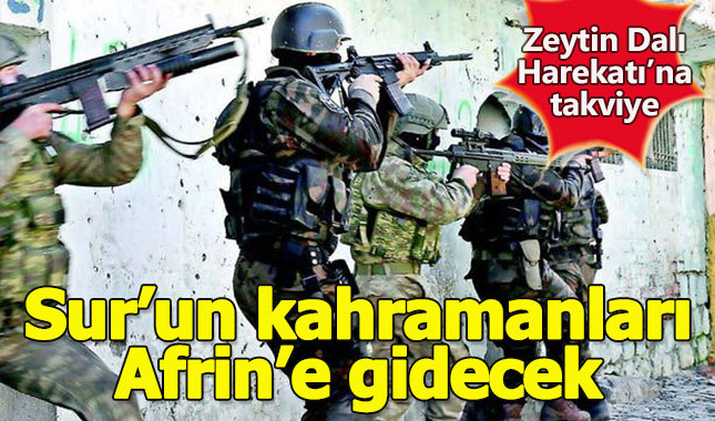 Sur'un kahraman birlikleri operasyon için Afrin'e gidiyor