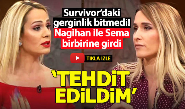 Survivor Nagihan ile Sema'nın birbirine girdi