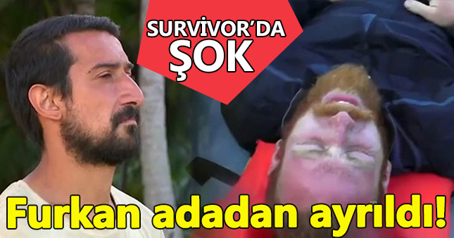 Survivor'da Furkan adadan ayrıldı!