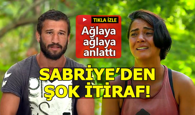 Survivor'da Sabriye'den tarihi itiraf!