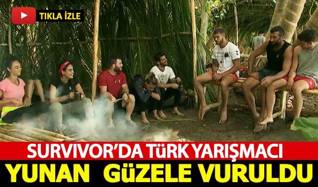 Survivor'da Türk yarışmacı Yunan güzele vuruldu