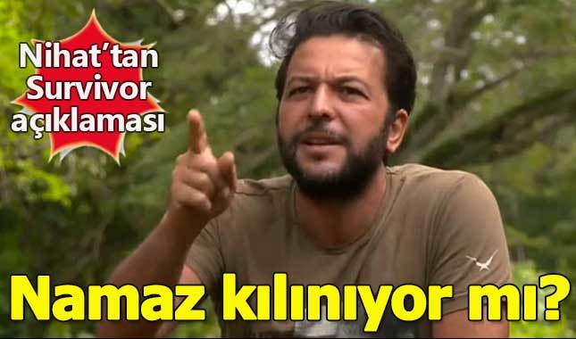 Survivor'da namaz kılınıyor mu? Nihat Doğan açıkladı...