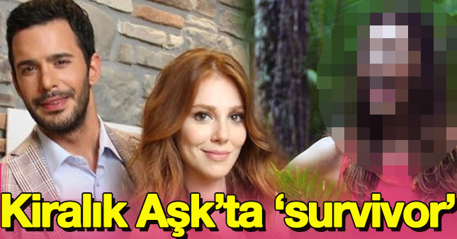 Survivor'dan Kiralık Aşk'a büyük transfer