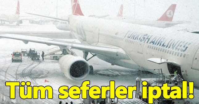  THY 121 Sefer iptal |THY- Atlas Global-Pegasus iptal olan seferleri | Atatürk Havalimanı