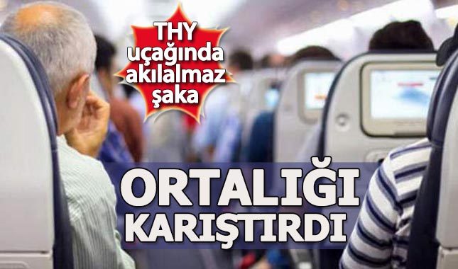 THY uçağındaki akılalmaz şaka ortalığı fena karıştırdı