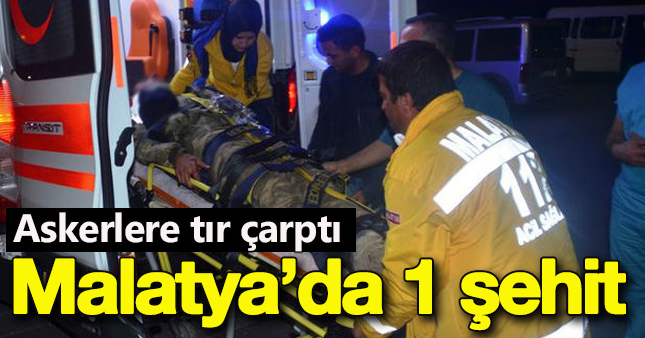 TIR askerlere çarptı: 1 şehit