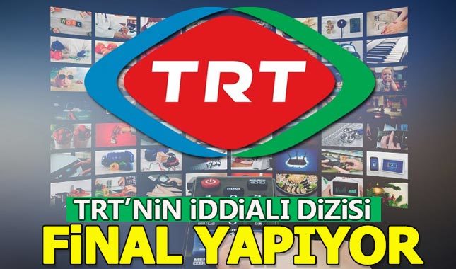 TRT'nin sevilen tarihi dizisi final yapıyor