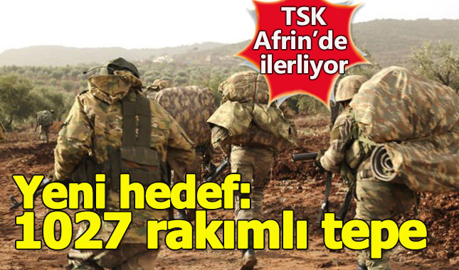 TSK Afrin'de ilerlemeye devam ediyor