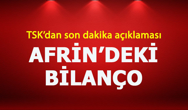 TSK Afrin'deki bilançoyu açıkladı