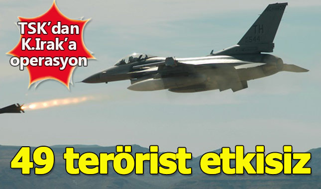 TSK Kuzey Irak'taki hedefleri vurdu