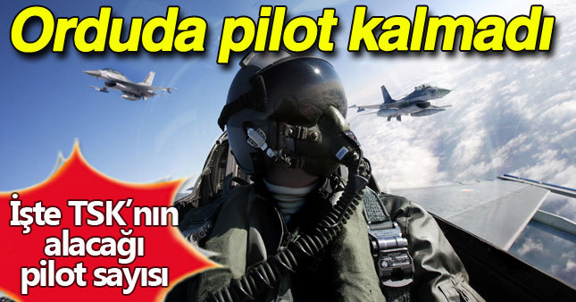 TSK'da neredeyse pilot kalmadı