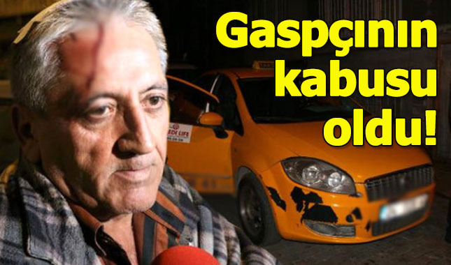 Taksici, kendisini gasp etmeye çalışan adama kabusu yaşattı
