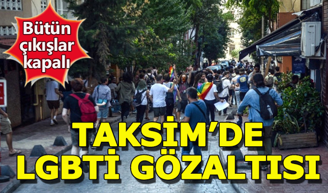 Taksim'de çok sayıda LGBTİ gözaltısı