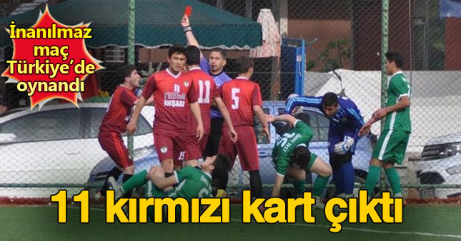 Tam 11 oyuncu kırmızı kart gördü