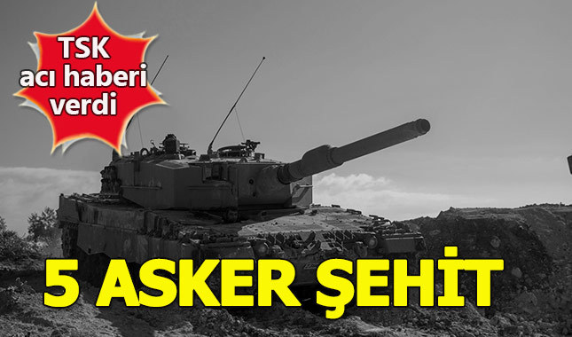 Tanka düzenlenen saldırıda 5 asker şehit oldu