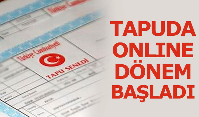 Tapuda 'online' dönem başladı