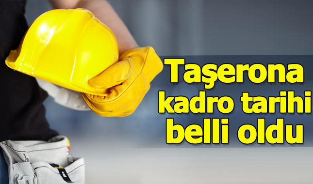Taşeron işçiler ne zaman kadroya geçecek? Taşerona kadro başvurusu ne zaman başlıyor?