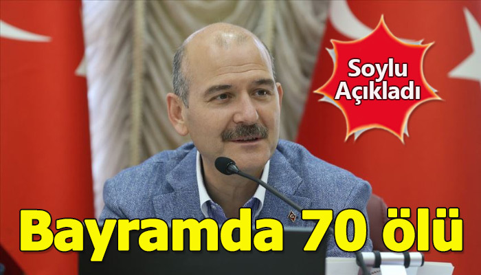'Tatilin 8. günü sonu itibariyle 70 vatandaşımız hayatını kaybetti'