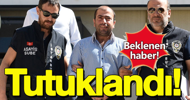 Tekmeci Abdullah Çakıroğlu tutuklandı