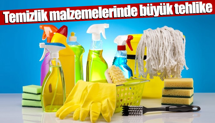 Temizlik malzemelerinde gizli tehlike!