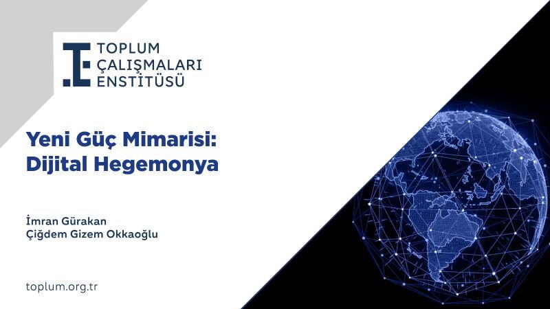 Toplum Çalışmaları Enstitüsü'nden ‘dijital hegemonya' raporu