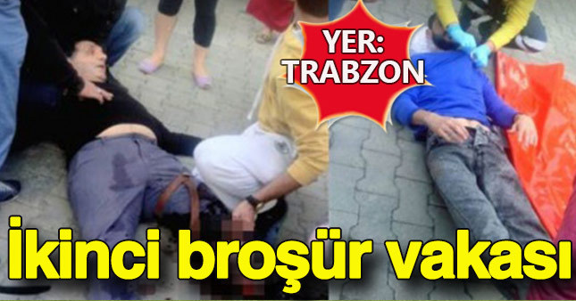 Trabzon'da ikinci broşür vakası