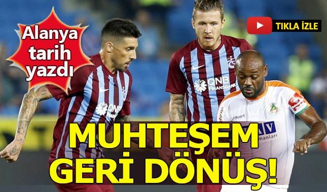 Trabzonspor 3-4 Alanyaspor - TARİHİ MAÇIN GENİŞ ÖZETİ