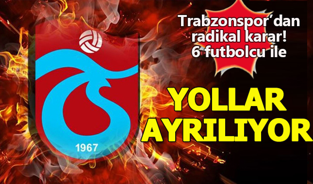 Trabzonspor Başkanı Ağaoğlu, 6 futbolcuyla yollarını ayırıyor