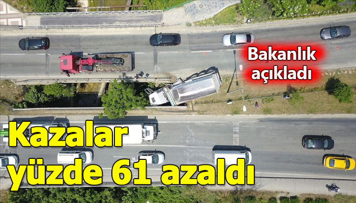 Trafik kazalarında can kaybı yüzde 61 azaldı