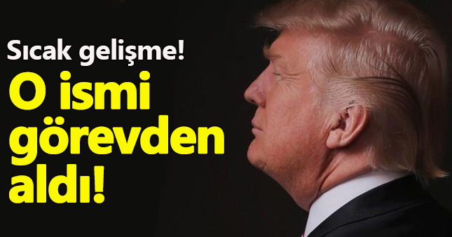 Trump sağ kolunu görevden uzaklaştırdı