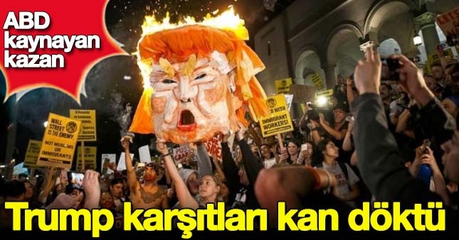 Trump karşıtı gösterilerde kan aktı!