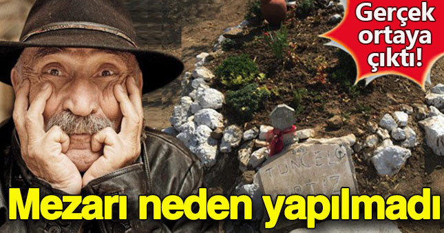 Tuncel Kurtiz'in mezarının neden yapılmadığı ortaya çıktı
