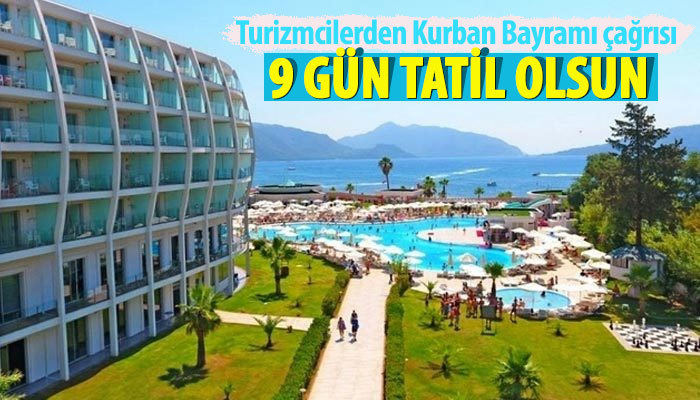 Turizmciler bayramda 9 gün tatil istiyor