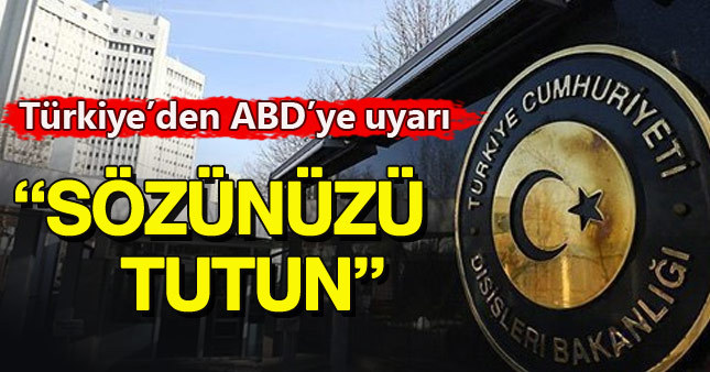 Türk Dışişleri Bakanlığı ABD'yi uyardı