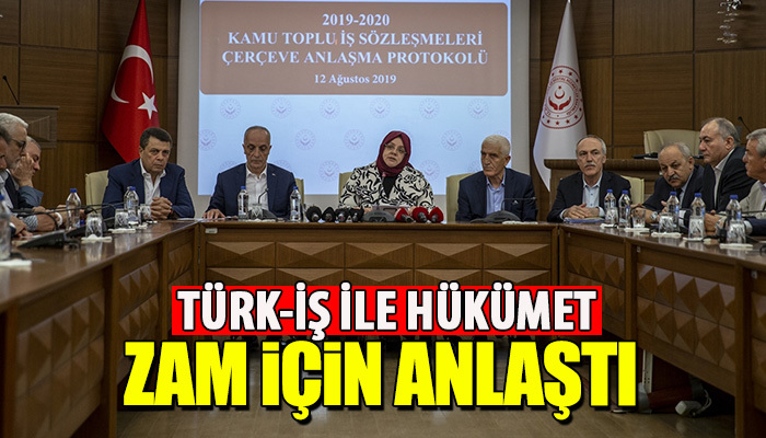 Türk-İş ile hükümet zam konusunda anlaştı