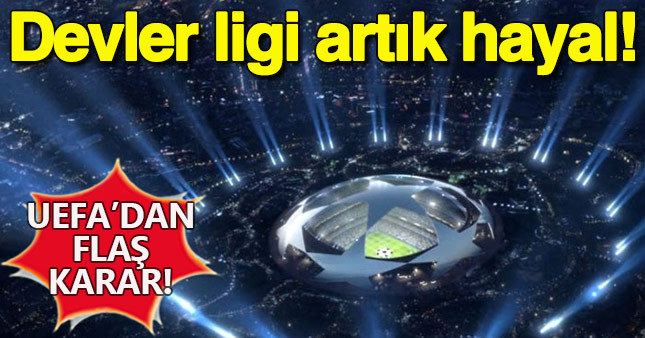 Türk takımlarını için devler ligi hayal mi?