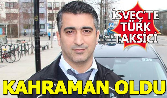 Türk taksici kahraman oldu