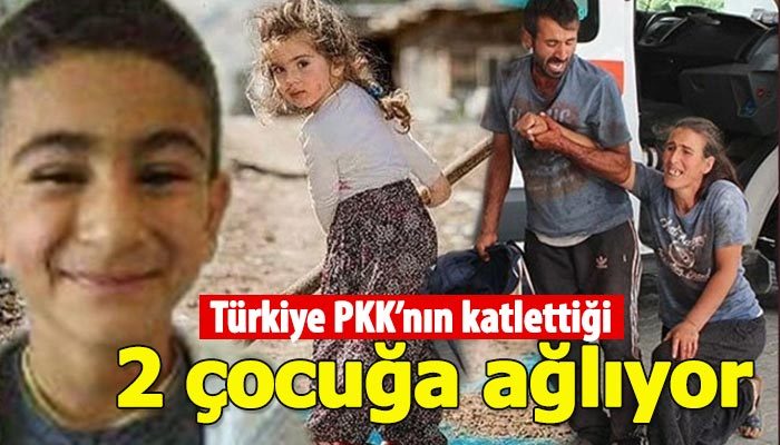 Türkiye, PKK'nın katlettiği 2 çocuğa ağlıyor