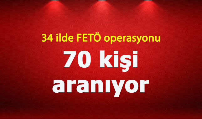 Türkiye genelinde dev FETÖ operasyonu