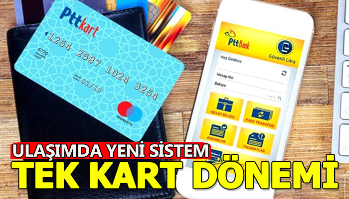 Türkiye genelinde ulaşımda tek kart kullanılacak