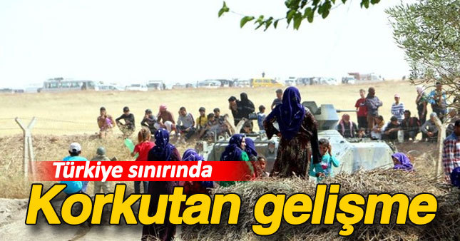 Türkiye sınırında korkutan gelişme 