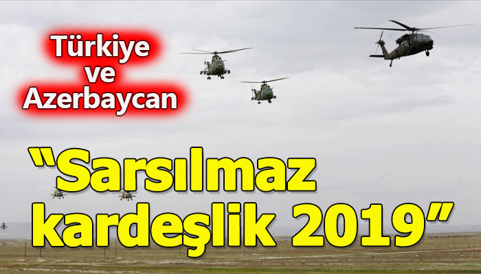Türkiye ve Azerbaycan ortak askeri tatbikat yapacak
