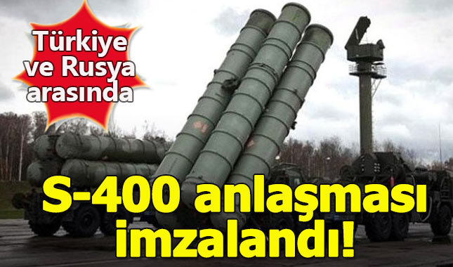 Türkiye ve Rusya arasında S-400 anlaşması imzalandı